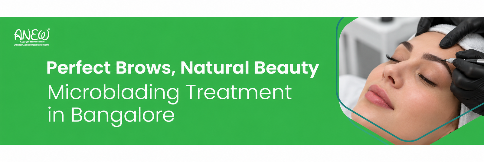 Microblading Treatment in Bangalore