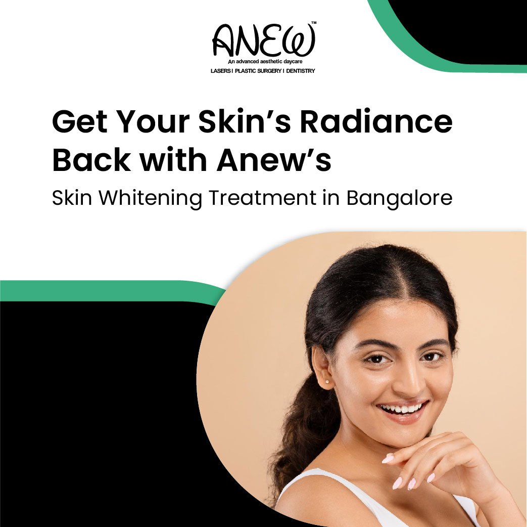 skin lightening treatment in bangalore​